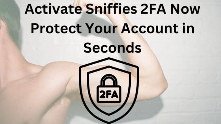 Activate Sniffies 2FA Now Protect Your Account in Seconds